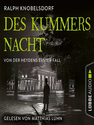 cover image of Des Kummers Nacht--Von der Heydens erster Fall--Von der Heyden-Reihe, Teil 1
